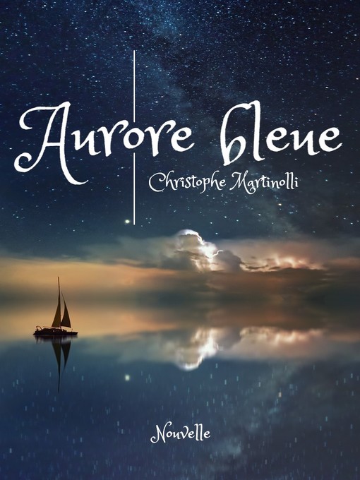 Title details for Aurore bleue by Christophe Martinolli - Wait list